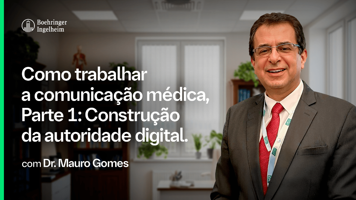 Dr. Mauro Gomes - Como trabalhar a comunicação médica: A construção da autoridade digital