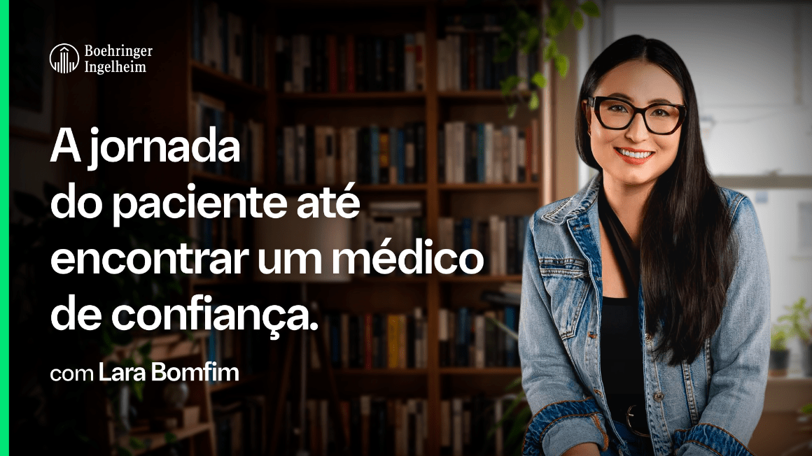 Lara Bomfim - A jornada do paciente até encontrar um médico de confiança