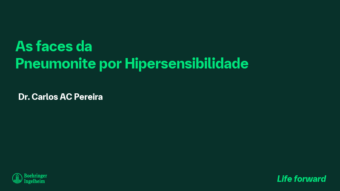 As faces da Pneumonite por Hipersensibilidade - Dr. Carlos AC Pereira