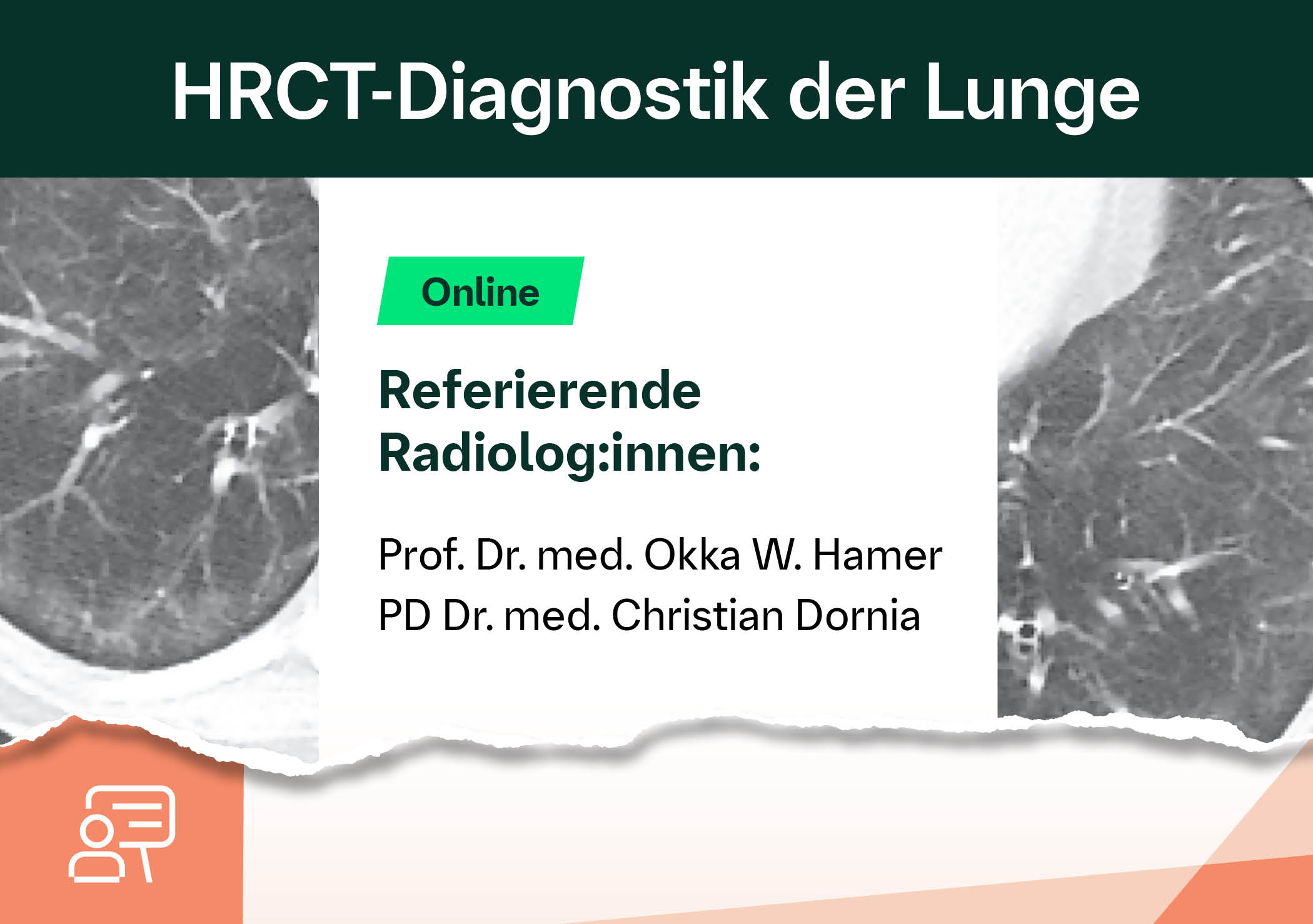 Fortbildungsreihe HRCT-Diagnostik der Lunge