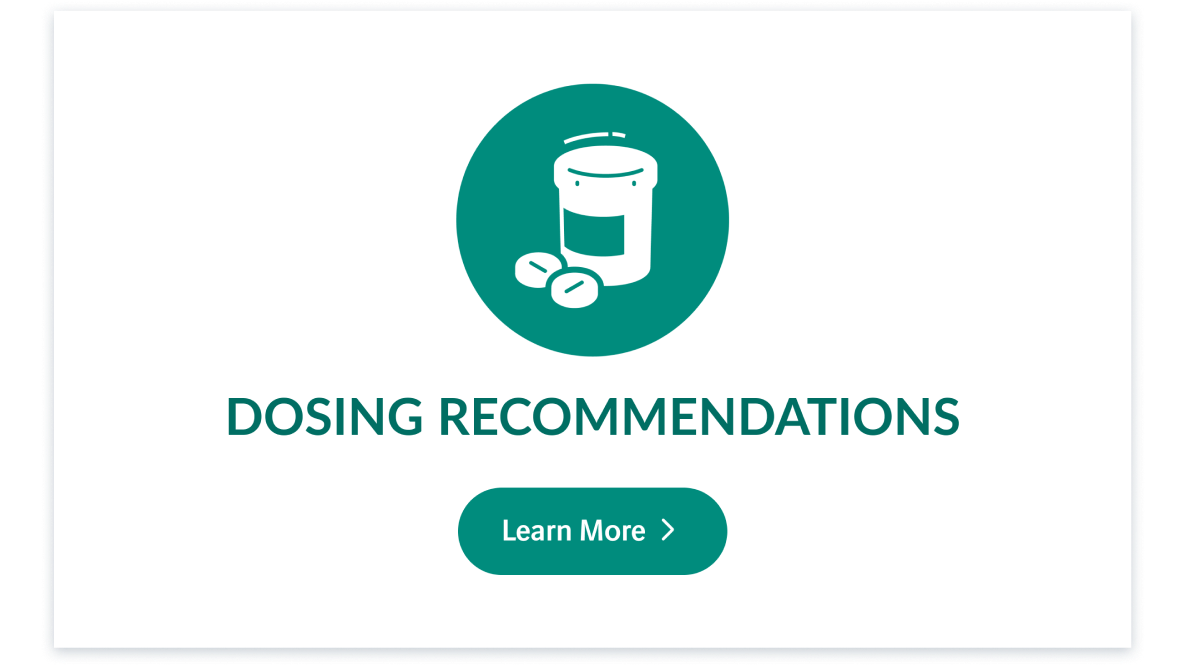 Learn More:Dosing recommendations