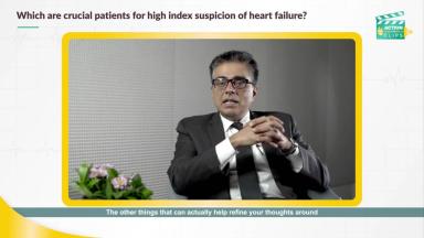 Crucial patients for high index suspicion of HF_Subodh Verma