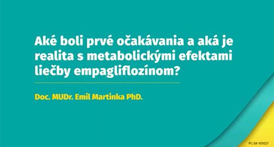 Aké boli prvé očakávania a aká je realita s metabolickými efektami liečby empagliflozínom?