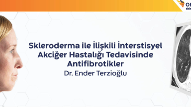 Dr. Ender Terzioğlu - Skleroderma İle İlişkili İnterstisyel Akciğer Hastalığı Tedavisinde Antifibrotikler-thumbnil.png