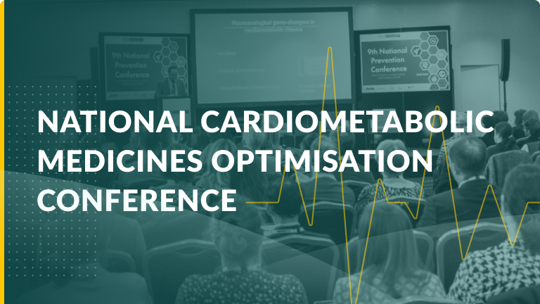 National Cardiometabolic Medicines Optimisation Conference