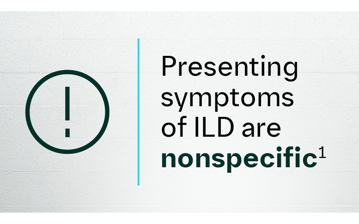 Presenting symptoms of ILD are nonspecific graphic
